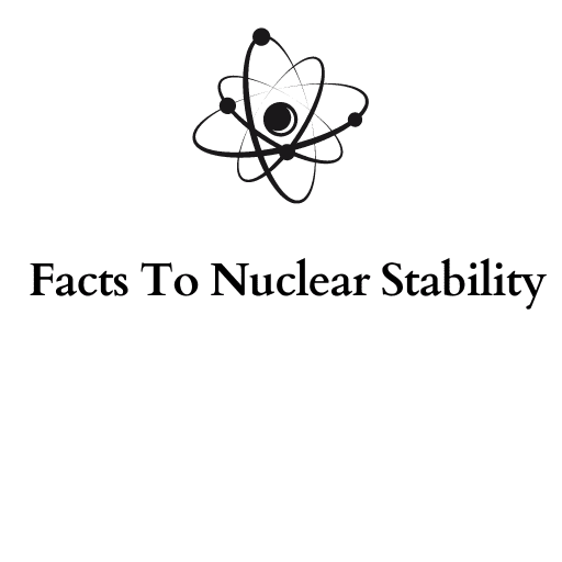 Facts To Nuclear Stability